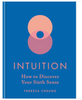 Intuition How to Discover Your Sixth Sense